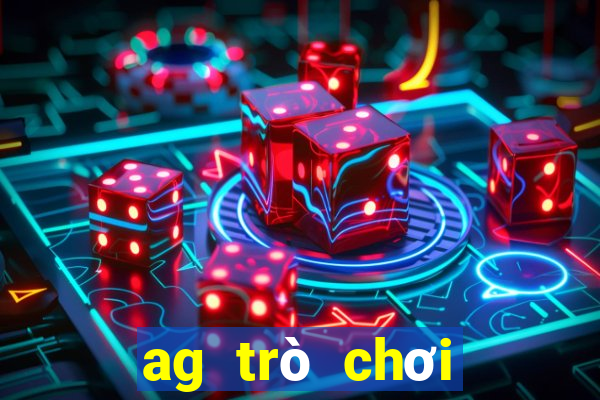 ag trò chơi trực tuyến