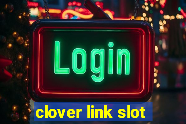 clover link slot