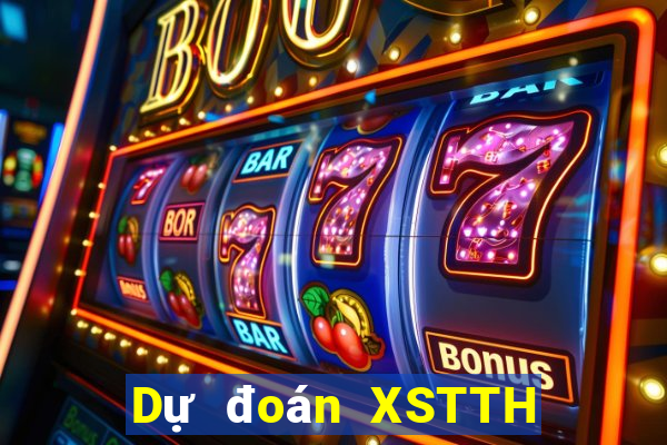 Dự đoán XSTTH ngày 5