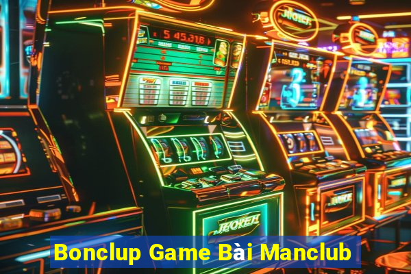 Bonclup Game Bài Manclub