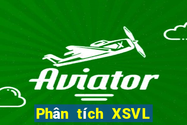 Phân tích XSVL ngày thứ sáu