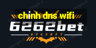 chỉnh dns wifi