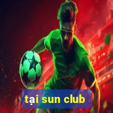 tại sun club