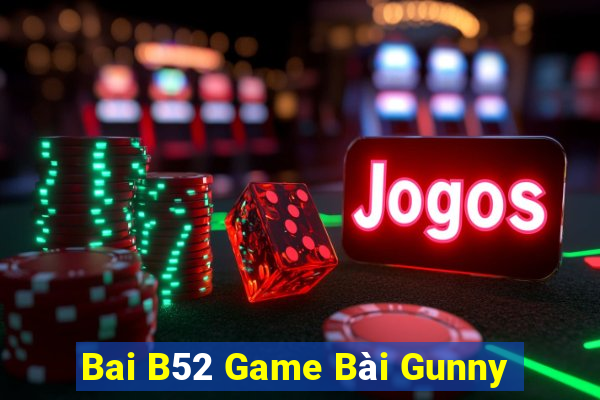 Bai B52 Game Bài Gunny