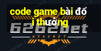 code game bài đổi thưởng