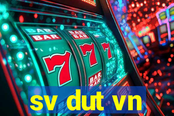 sv dut vn