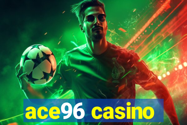 ace96 casino