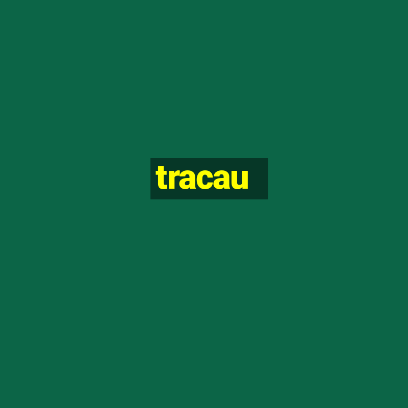 tracau