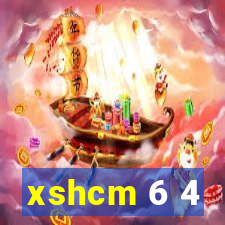 xshcm 6 4