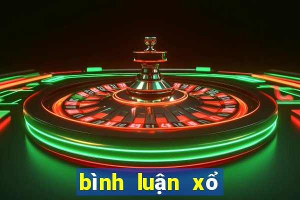 bình luận xổ số miền bắc hôm nay