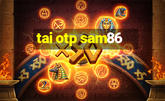 tai otp sam86