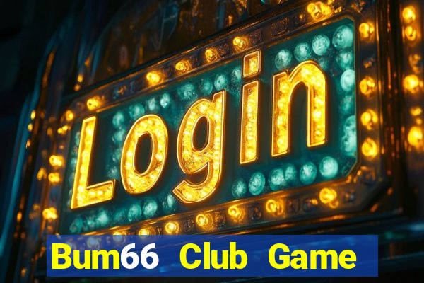 Bum66 Club Game Bài Nạp Sms