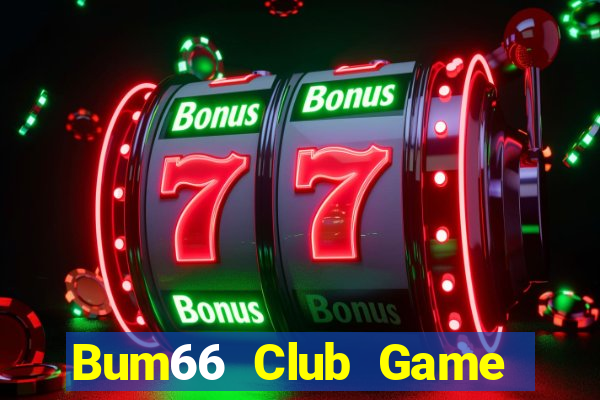 Bum66 Club Game Bài Nạp Sms