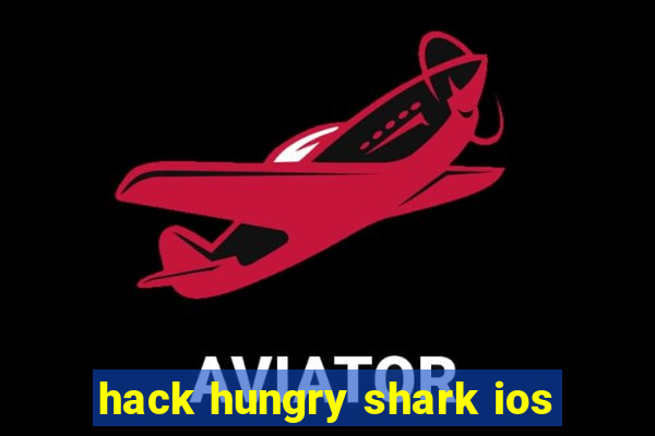 hack hungry shark ios