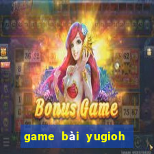 game bài yugioh ps1 cho pc