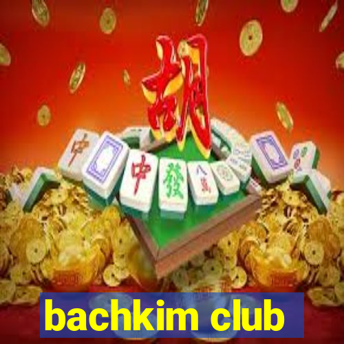 bachkim club