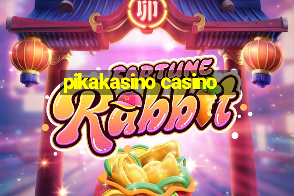 pikakasino casino