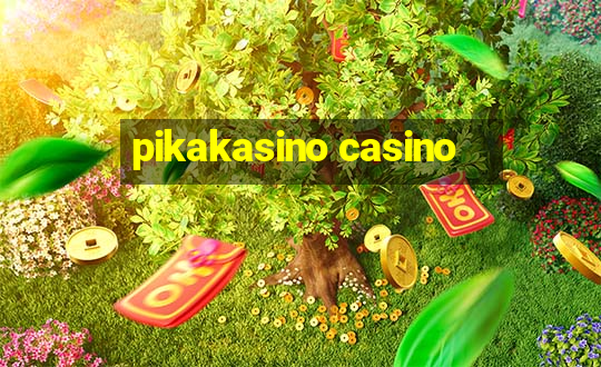 pikakasino casino