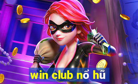 win club nổ hũ