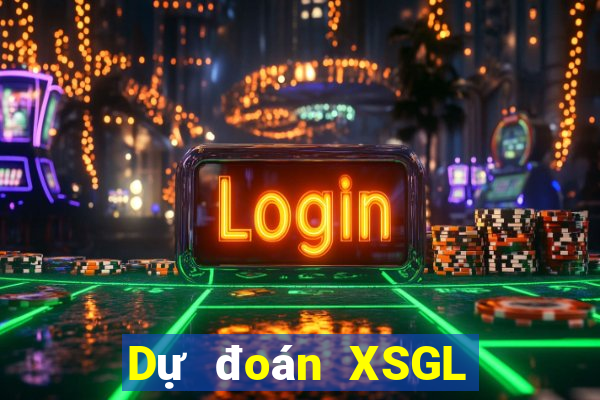 Dự đoán XSGL ngày 20