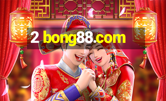 2 bong88.com