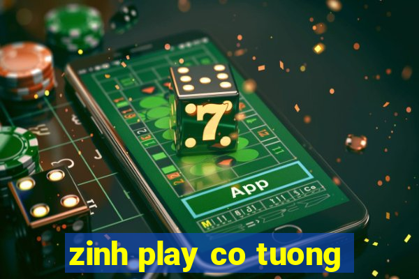 zinh play co tuong