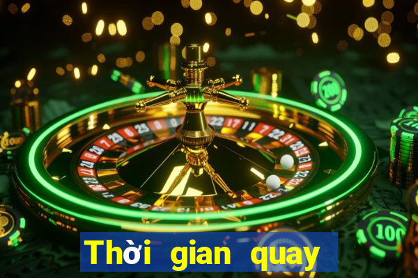 Thời gian quay số xổ số Tỉnh Quảng Bình