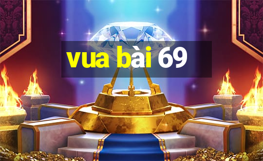 vua bài 69