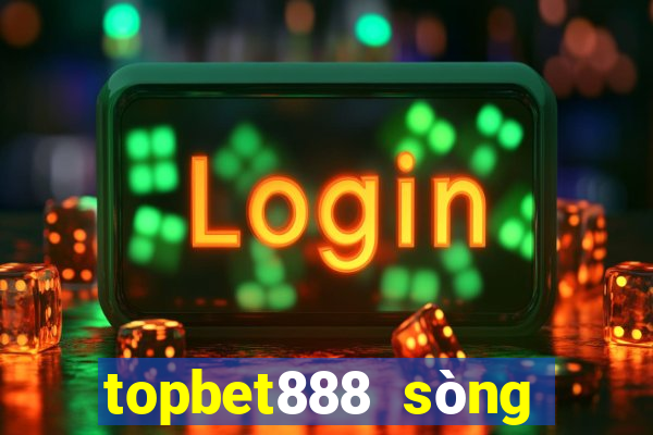 topbet888 sòng bài trực tuyến