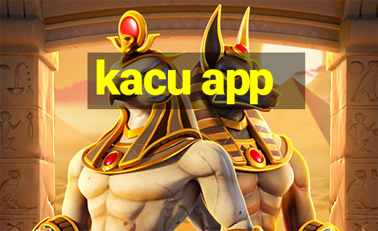 kacu app