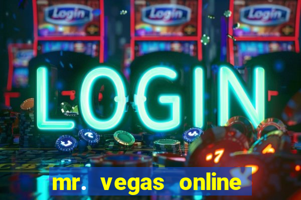 mr. vegas online casino scam