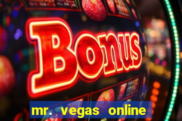 mr. vegas online casino scam