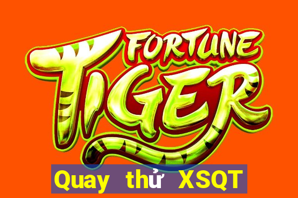 Quay thử XSQT Thứ 3