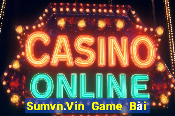 Sumvn.Vin Game Bài Ma Cao