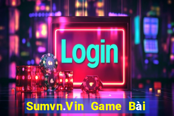 Sumvn.Vin Game Bài Ma Cao