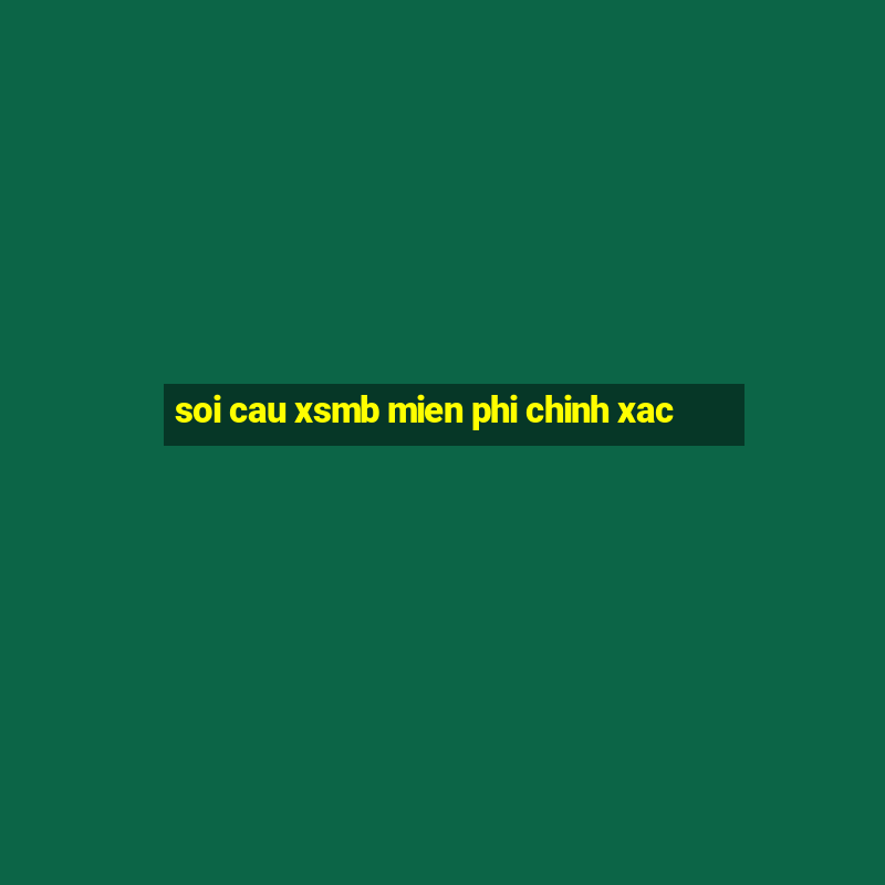 soi cau xsmb mien phi chinh xac