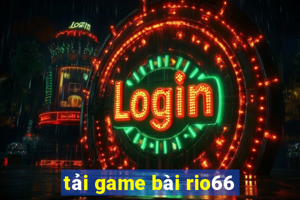 tải game bài rio66