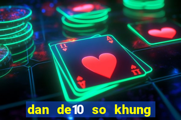 dan de10 so khung 3 ngay