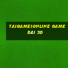 Taigameionline Game Bài 3D