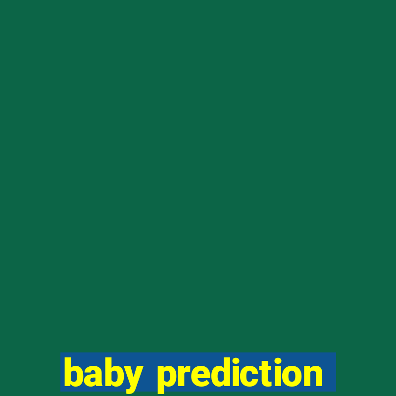 baby prediction