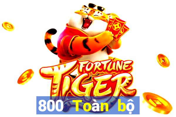 800 Toàn bộ mạng tin tức