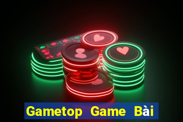 Gametop Game Bài Slot Đổi Thưởng