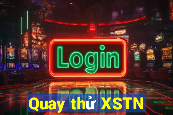 Quay thử XSTN