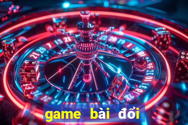 game bài đổi thưởng cho ip