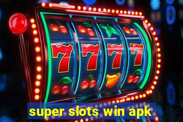 super slots win apk