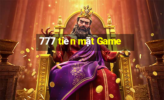 777 tiền mặt Game