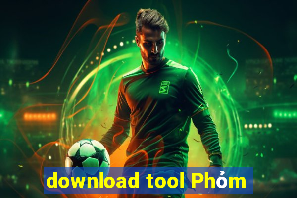 download tool Phỏm