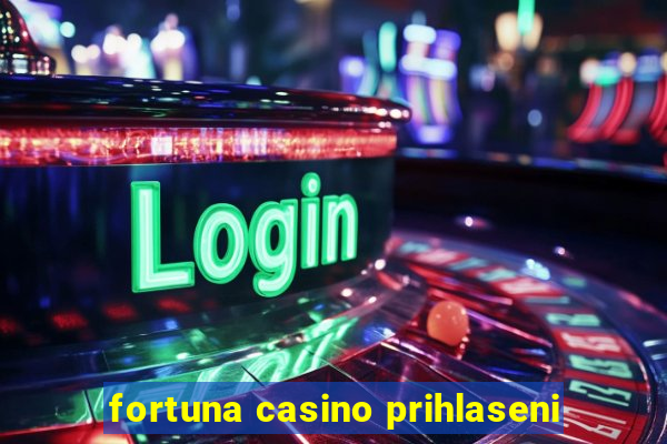 fortuna casino prihlaseni