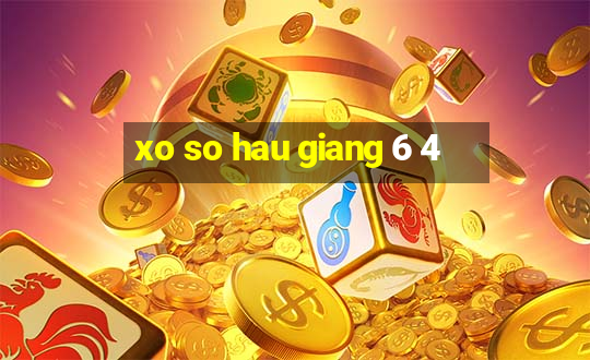 xo so hau giang 6 4