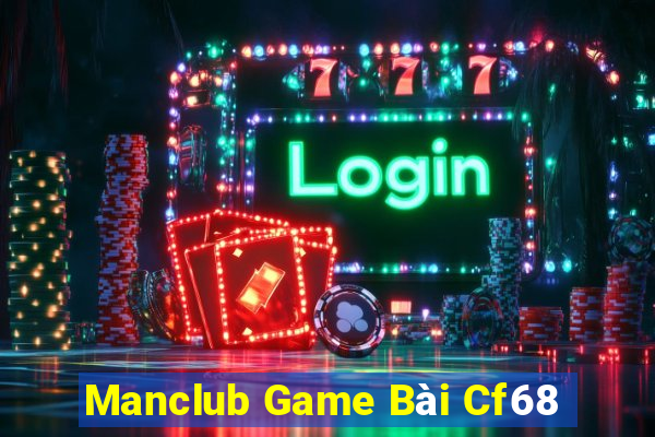 Manclub Game Bài Cf68